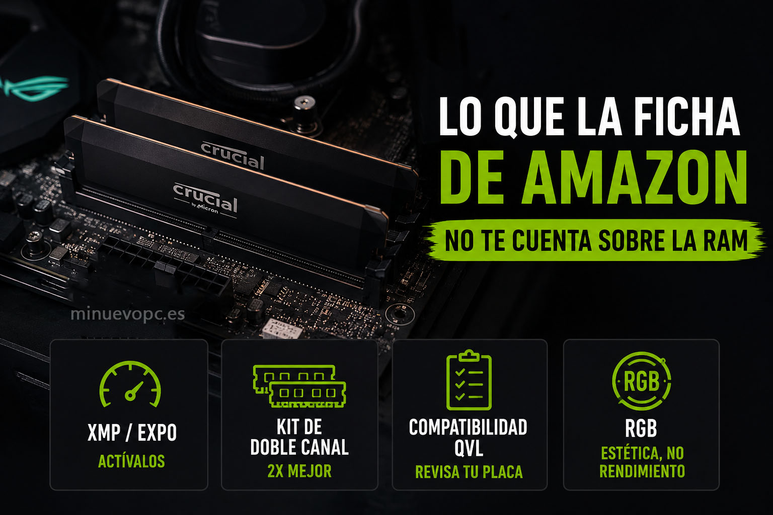 Aspectos clave al comprar memoria RAM: activar XMP o EXPO, doble canal, compatibilidad QVL y diferencias entre kits con RGB