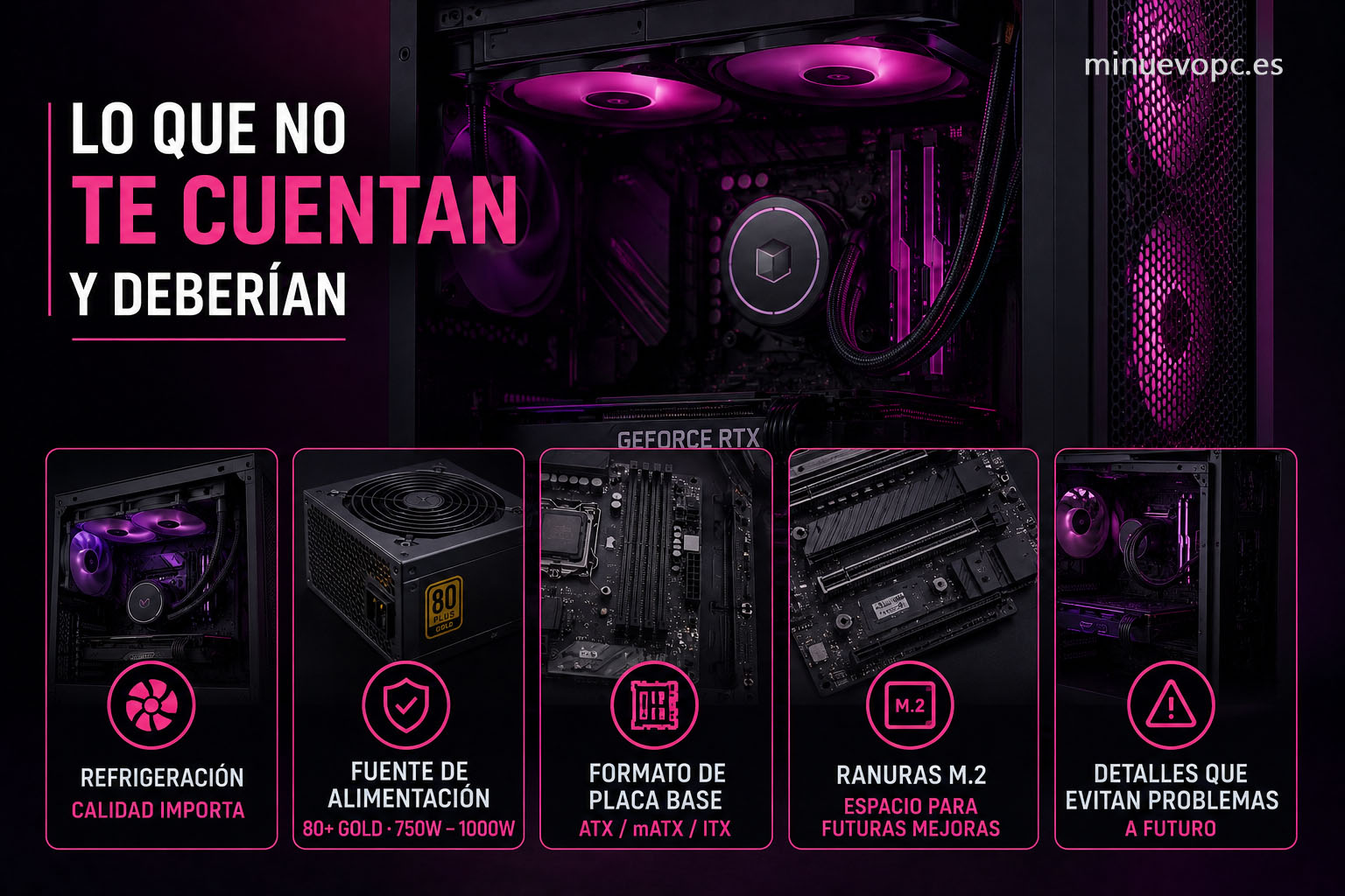 Componentes clave de un PC gaming de calidad precio: refrigeración, fuente de alimentación, placa base y ranuras M.2 antes de comprar
