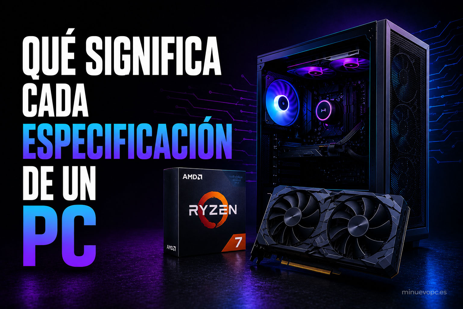 pc gaming sobre una mesa con una tarjeta grafica y un procesador ryzen 7