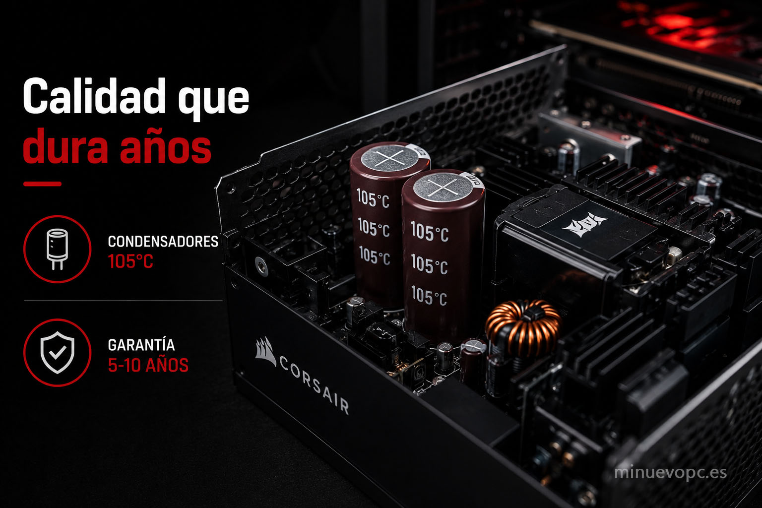 Interior de una fuente de alimentación con condensadores de 105 °C y componentes de alta calidad para mayor durabilidad y garantía