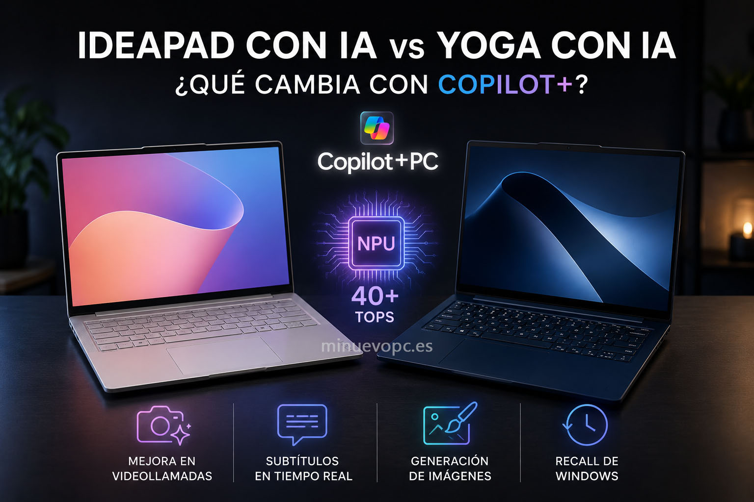 Portátiles Lenovo IdeaPad y Yoga con Copilot+ PC comparados para descubrir las funciones de inteligencia artificial y elegir el modelo ideal