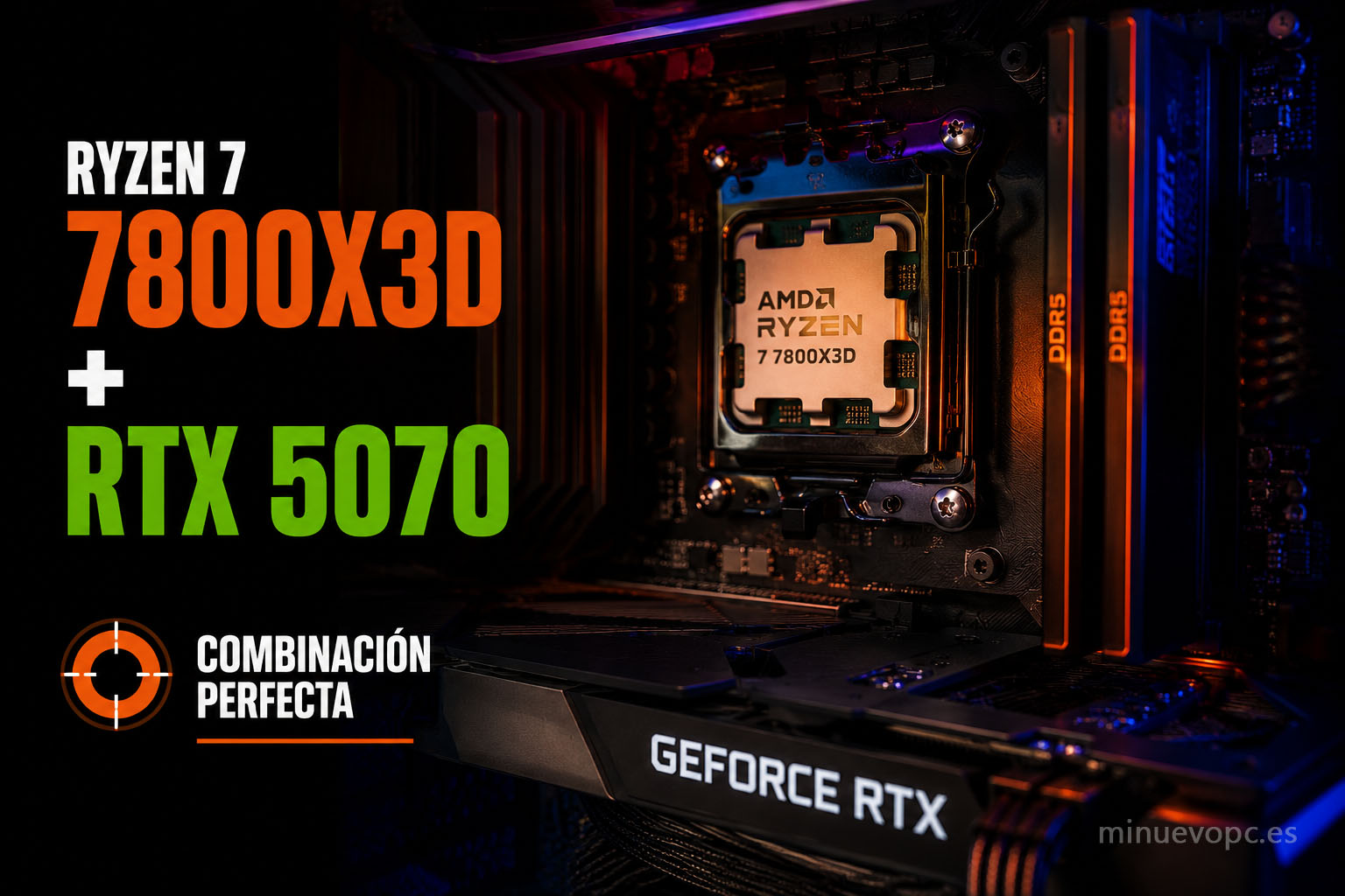 Ryzen 7 7800X3D junto a RTX 5070 en una configuración equilibrada para gaming competitivo y juegos de mundo abierto