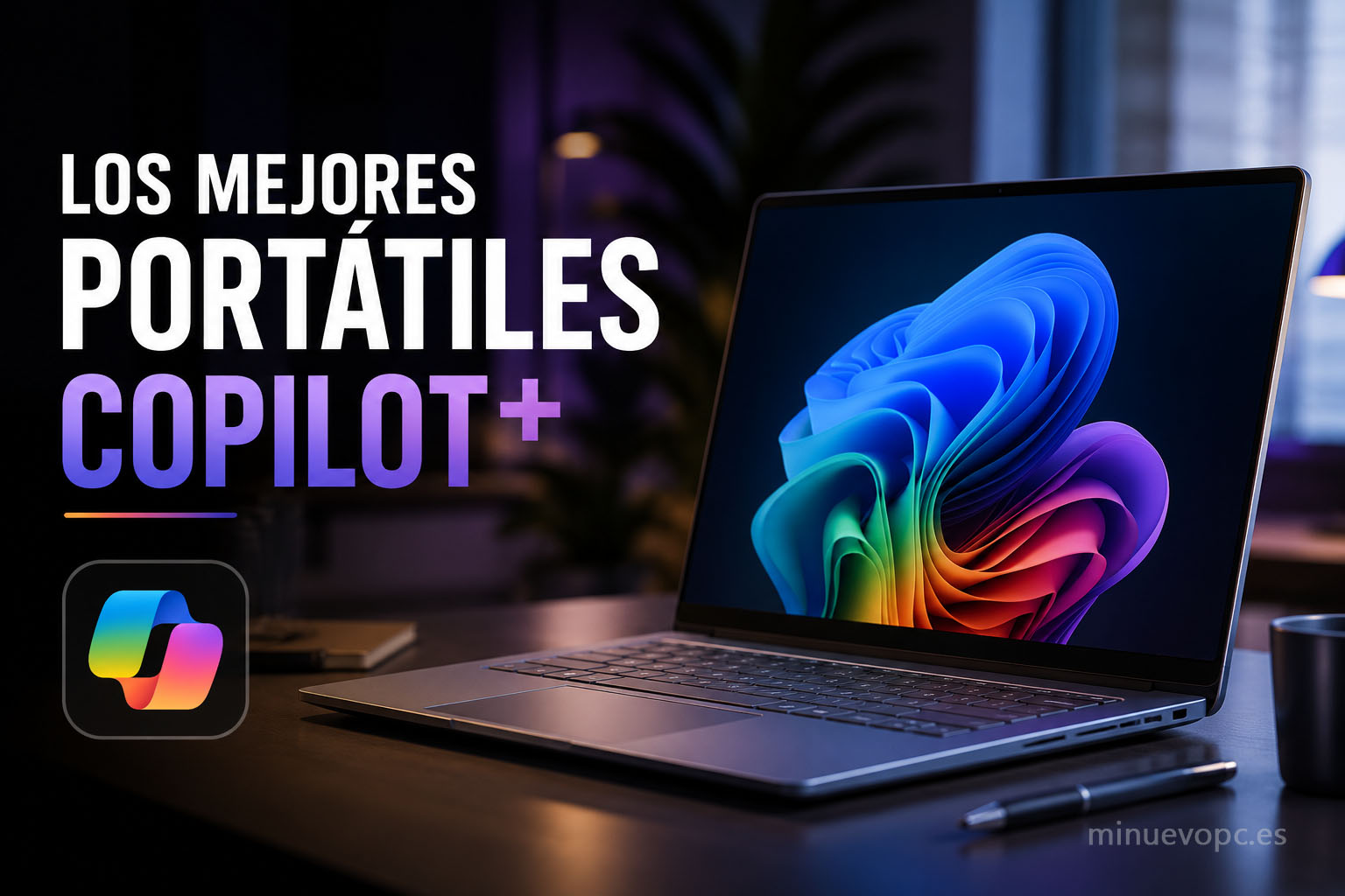 Guía para comprar portátiles Copilot+ con NPU dedicada, funciones de IA local y excelente relación calidad precio