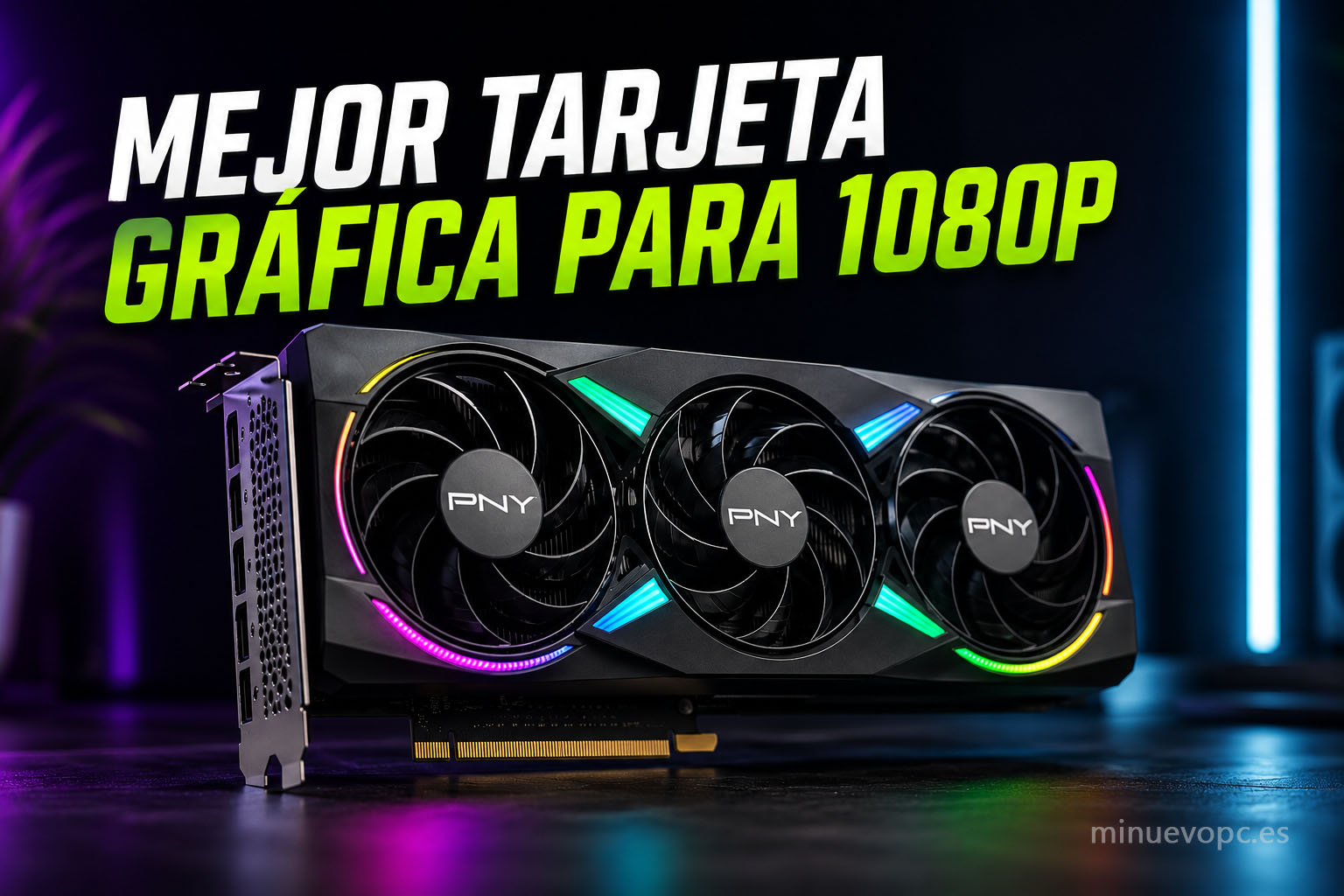 Mejor tarjeta gráfica para 1080p con excelente calidad precio, ideal para jugar en Full HD con altos FPS y rendimiento equilibrado