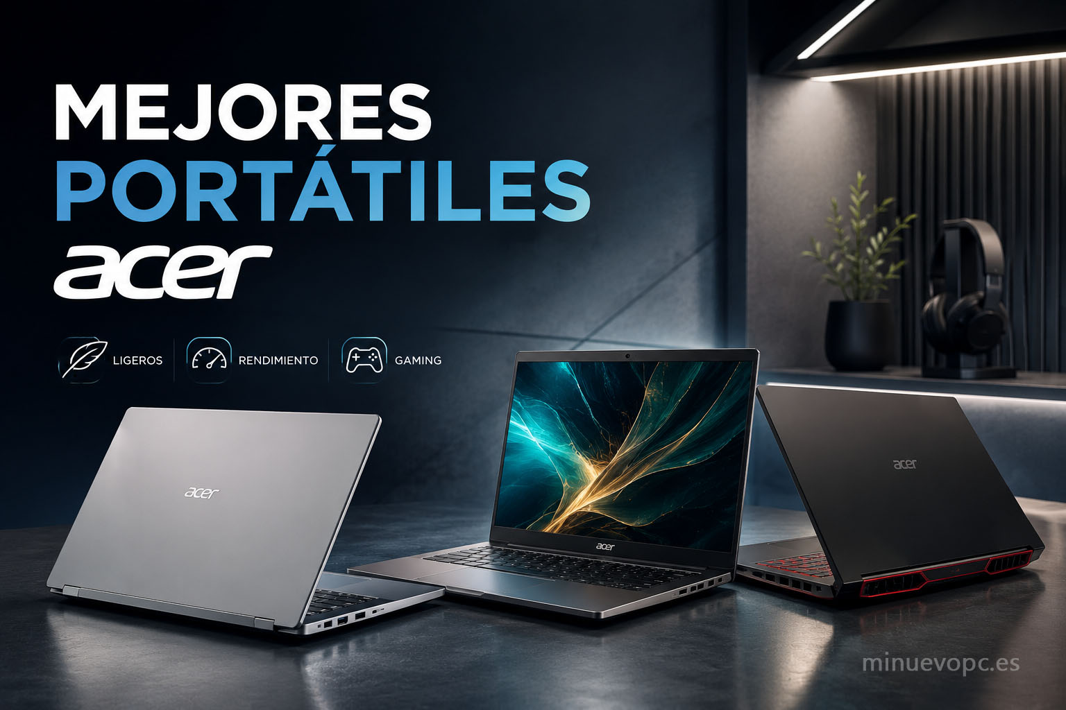 Comparativa de los mejores portátiles Acer con modelos Aspire, Swift y Nitro para elegir la opción con mejor calidad precio según cada tipo de usuario