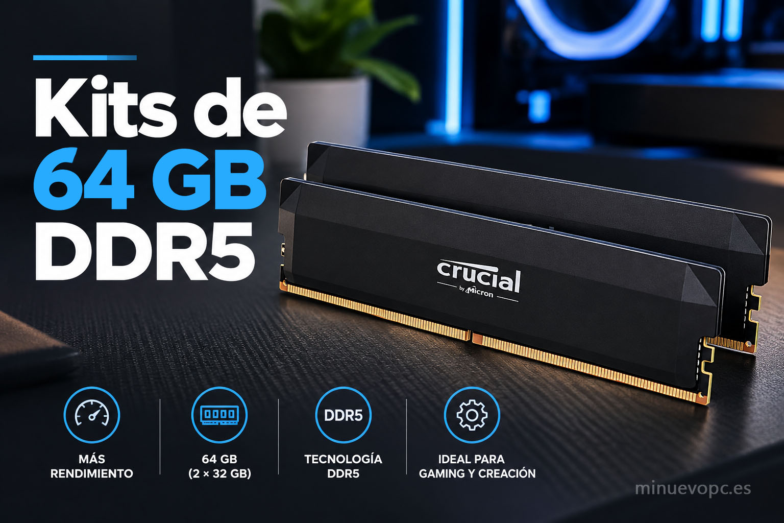 Kits de 64 GB DDR5 en primer plano para comprar memoria RAM de alta capacidad para PC
